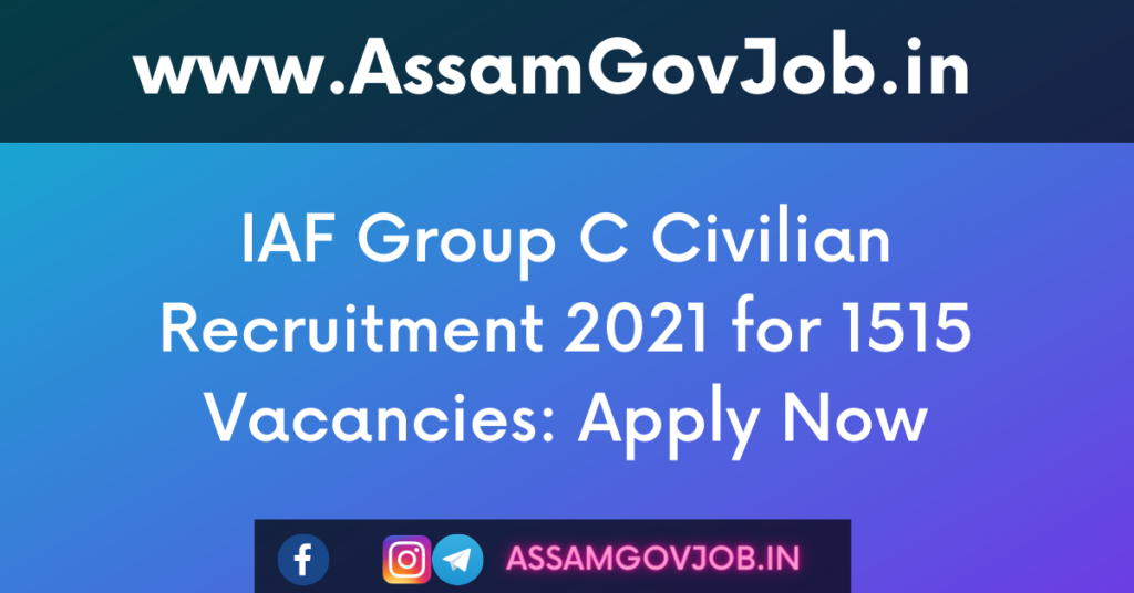 IAF Group C Civilian Recruitment 2021 For 1515 Vacancies Apply Now