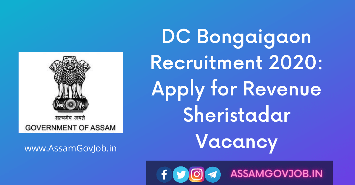 DC Bongaigaon Recruitment 2020: Apply for Revenue Sheristadar Vacancy