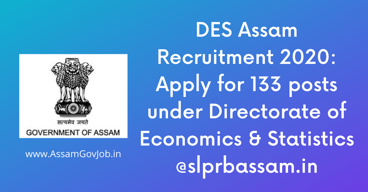 DES-Assam-Recruitment-2020_-Apply-for-133-posts-under-Directorate-of-Economics-Statistics-@slprbassam.in