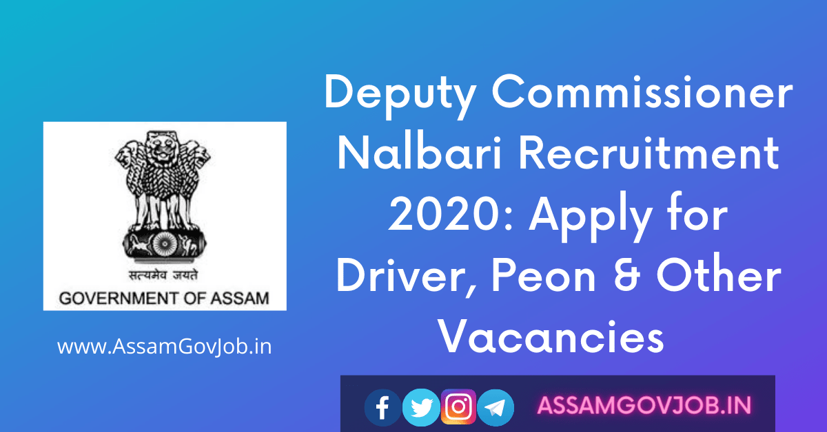 Deputy-Commissioner-Nalbari-Recruitment-2020_-Apply-for-Driver-Peon-Other-Vacancies