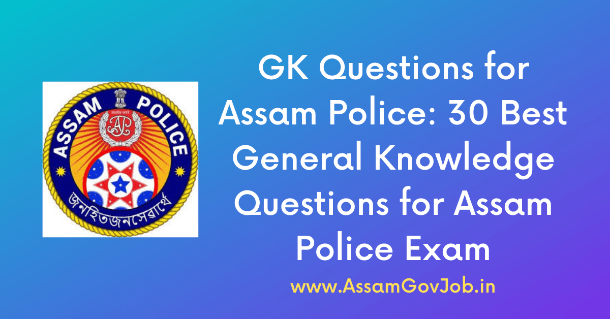 GK-Questions-for-Assam-Police