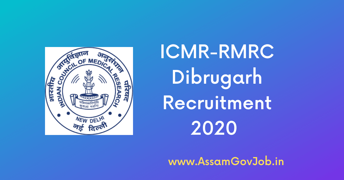 ICMR-RMRC Dibrugarh Recruitment 2020