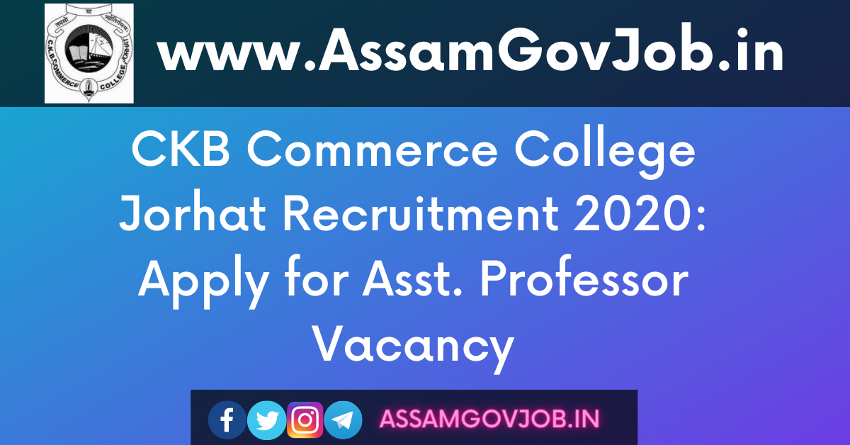 CKB Commerce College Jorhat Recruitment 2020