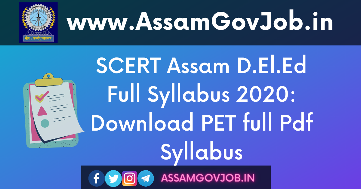 SCERT Assam D.El.Ed Full Syllabus 2020