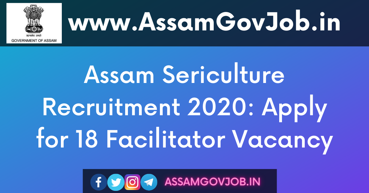 Assam Sericulture Recruitment 2020