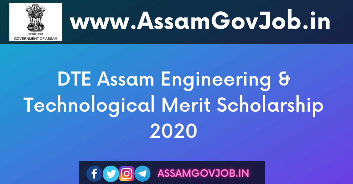 DTE Assam Engineering & Technological Merit Scholarship