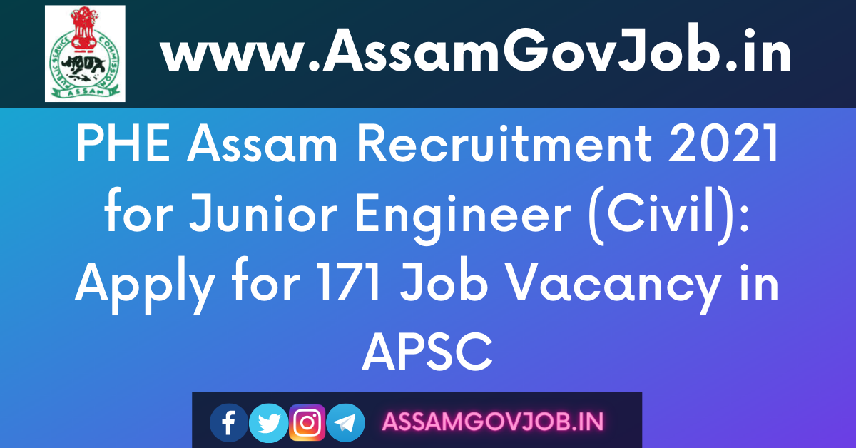 PHE Assam Recruitment 2021 for Junior Engineer