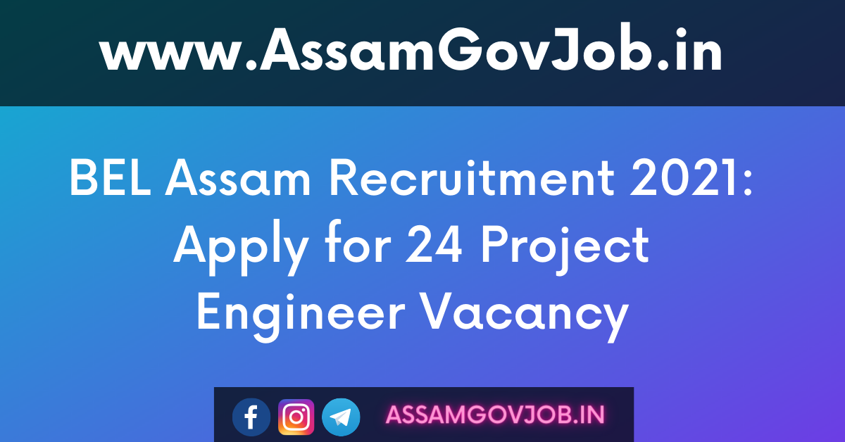 BEL Assam Recruitment 2021