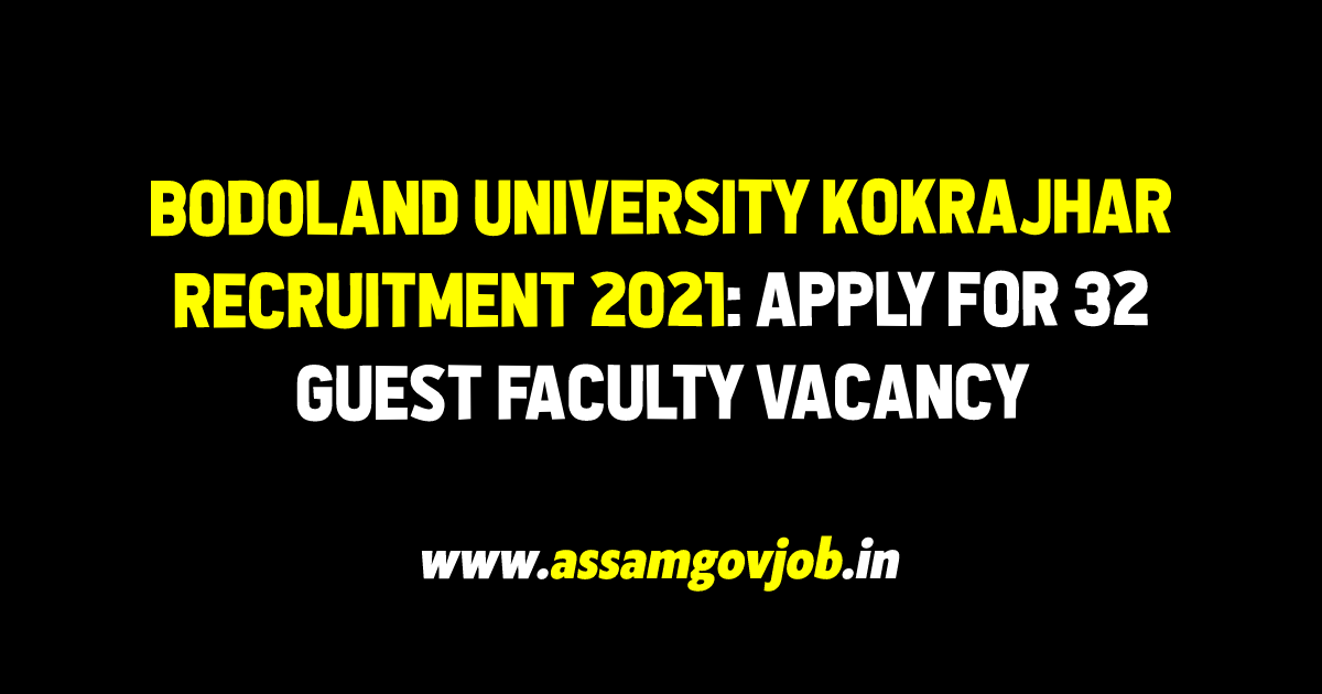 Bodoland University Kokrajhar Recruitment 2021