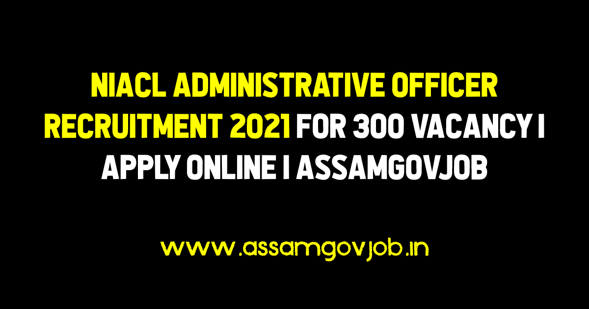 NIACL Administrative Officer Recruitment 2021