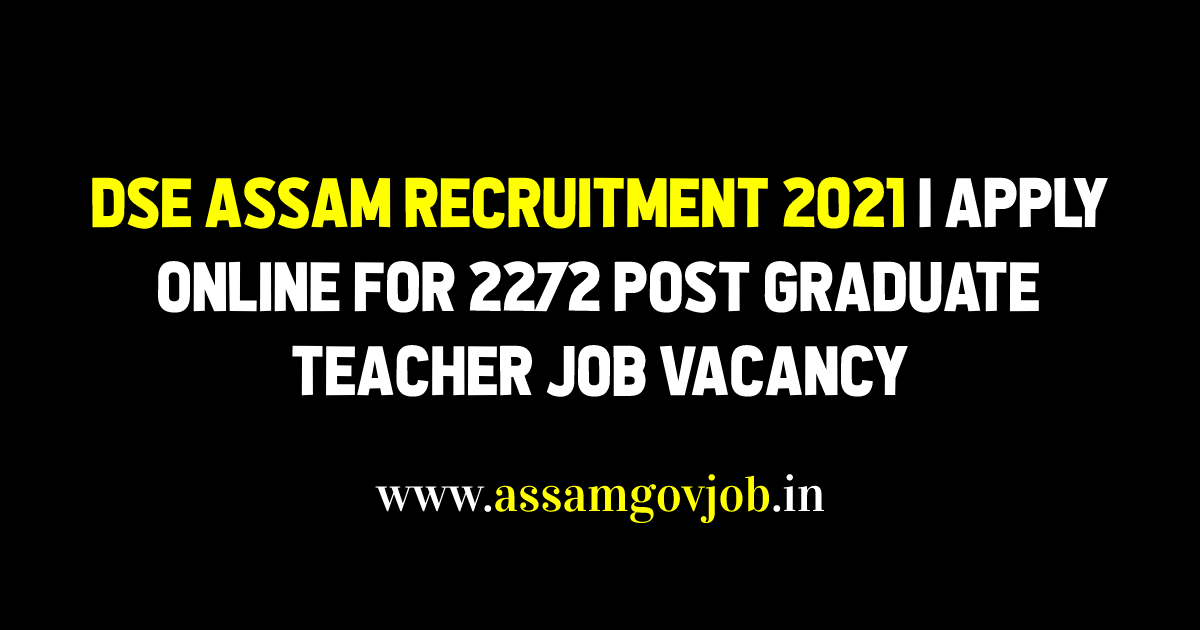 DSE Assam Recruitment 2021