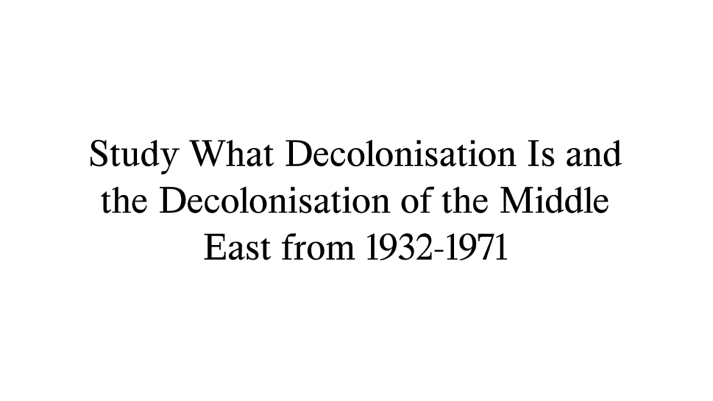 Decolonisation of the Middle East