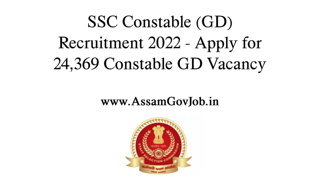 Free Job Alert 2022 SSC Recruitment - Apply for 24,369 Constable GD Vacancy