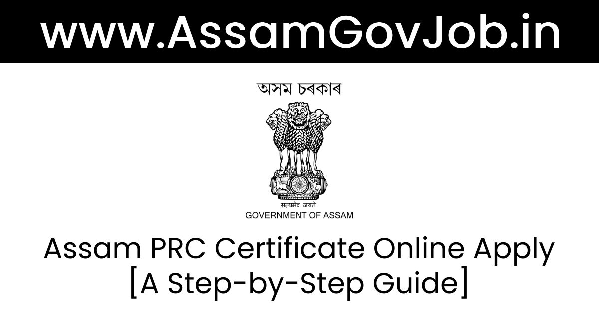 Assam PRC Certificate Online Apply