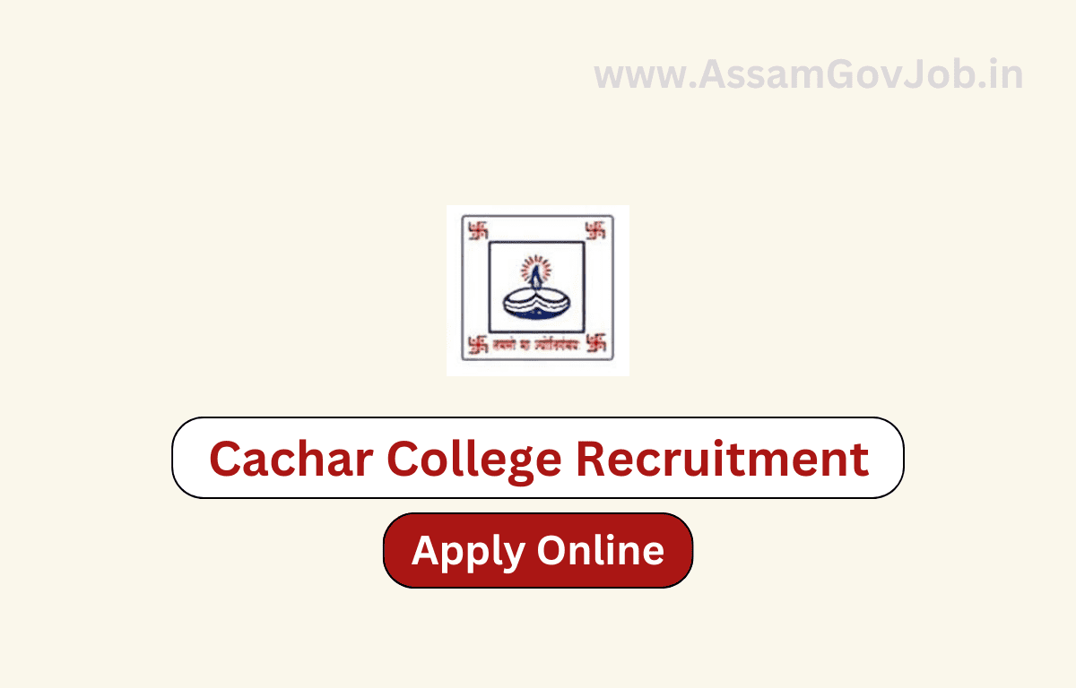 Cachar College Recruitment