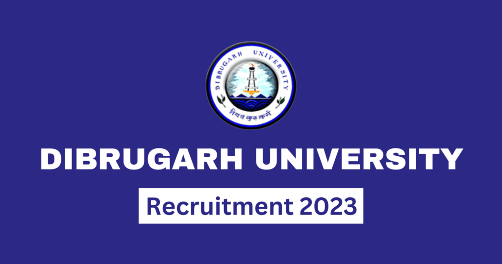 Dibrugarh University Recruitment 2023, Apply For 02 Assistant Professor