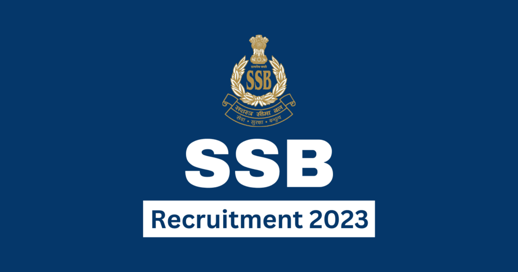 Ssb recruitment 2023 apply online for 111 sub inspector posts