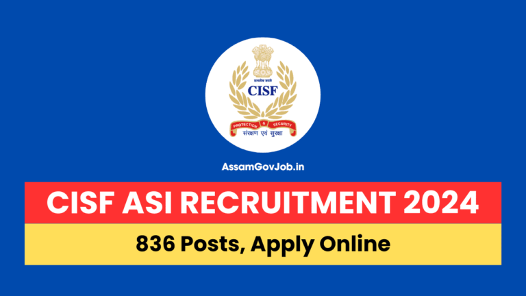 CISF ASI Recruitment 2024 - For 836 Vacancies, Apply Online