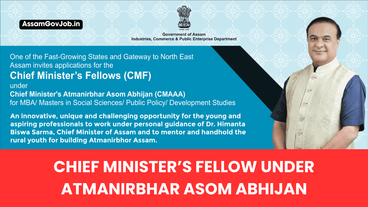 Chief Minister's Fellow Under Atmanirbhar Asom Abhijan