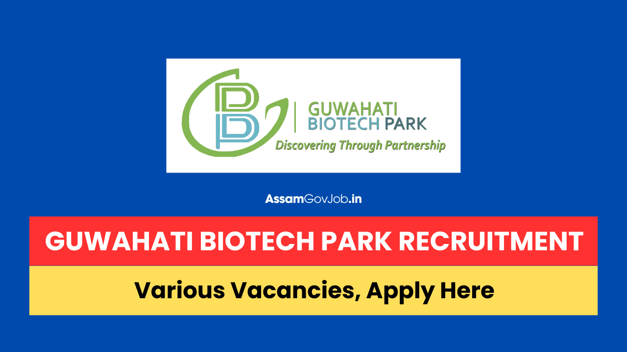 Guwahati Biotech Park Recruitment 2024