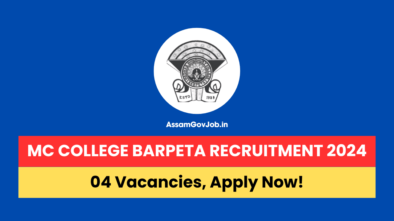 MC College Barpeta Recruitment 2024