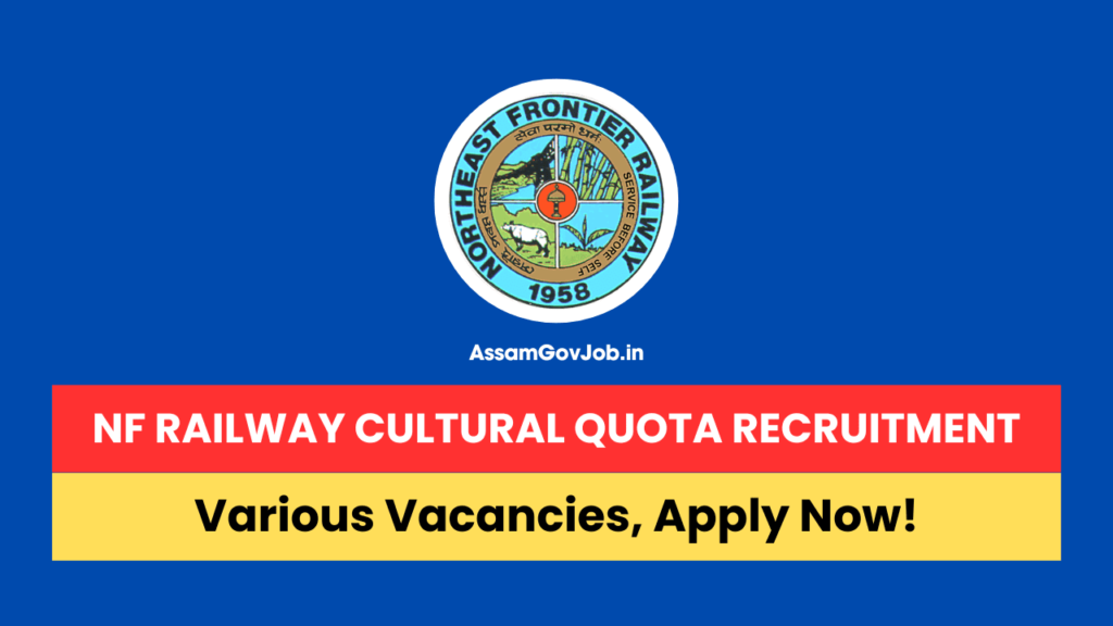 NF Railway Cultural Quota Recruitment 2024 For 02 Vacancy