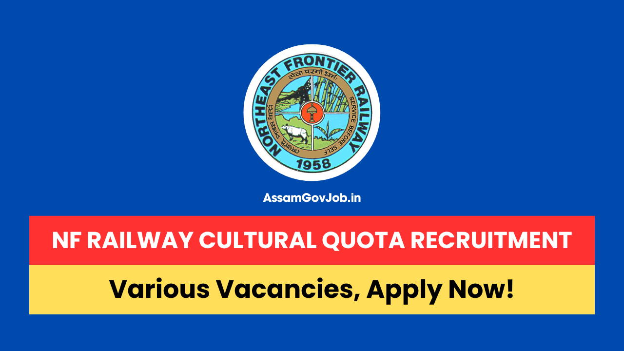 NF Railway Cultural Quota Recruitment 2024