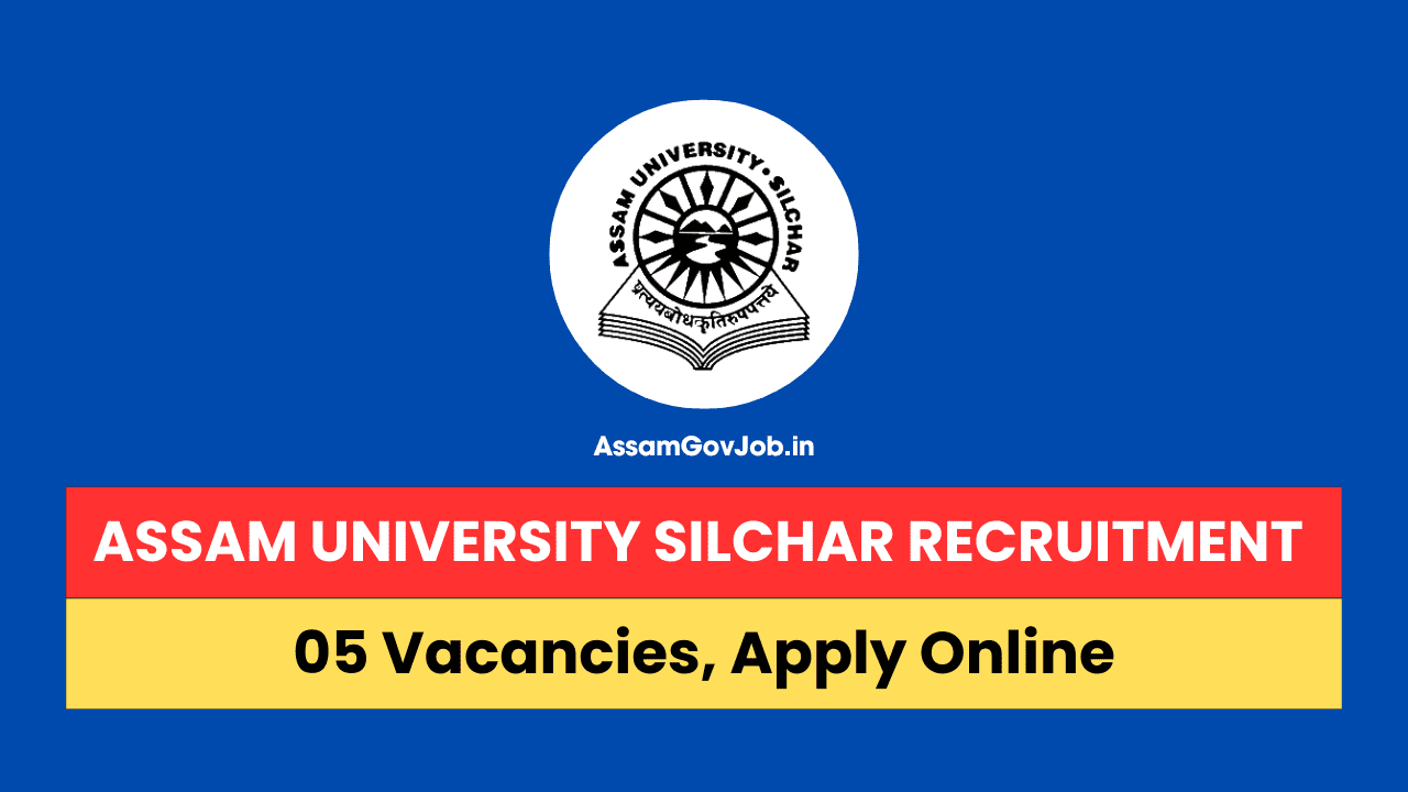 Assam University Silchar Recruitment 2024