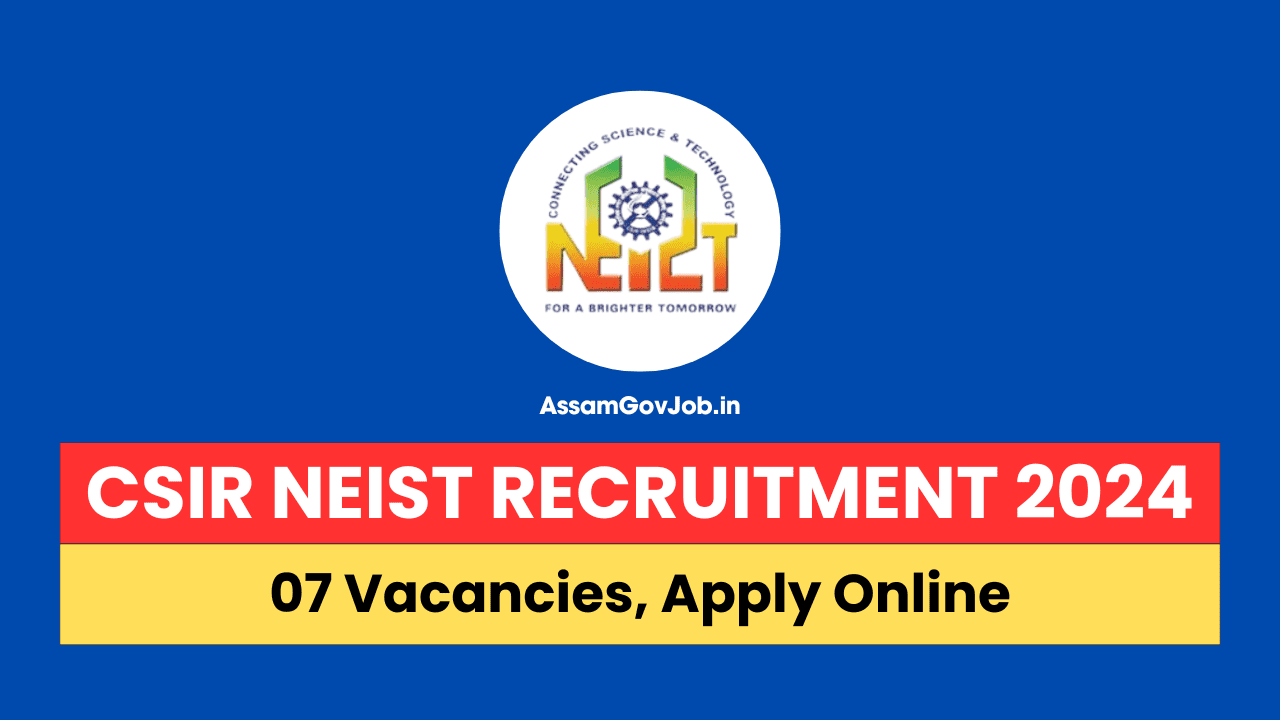 CSIR NEIST Recruitment 2024
