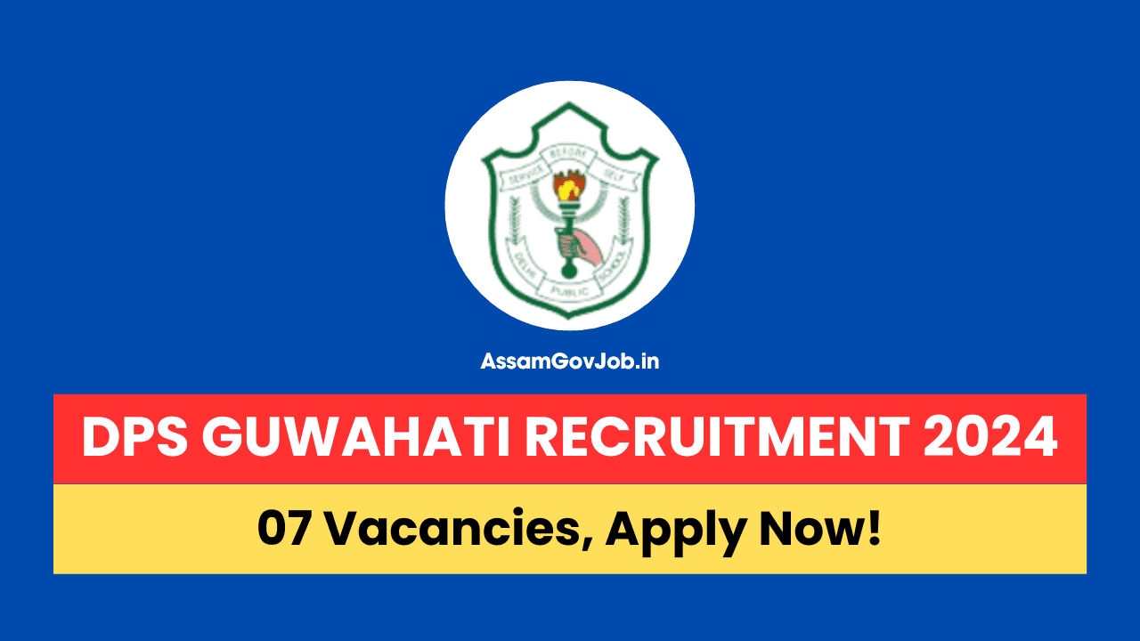 DPS Guwahati Recruitment 2024