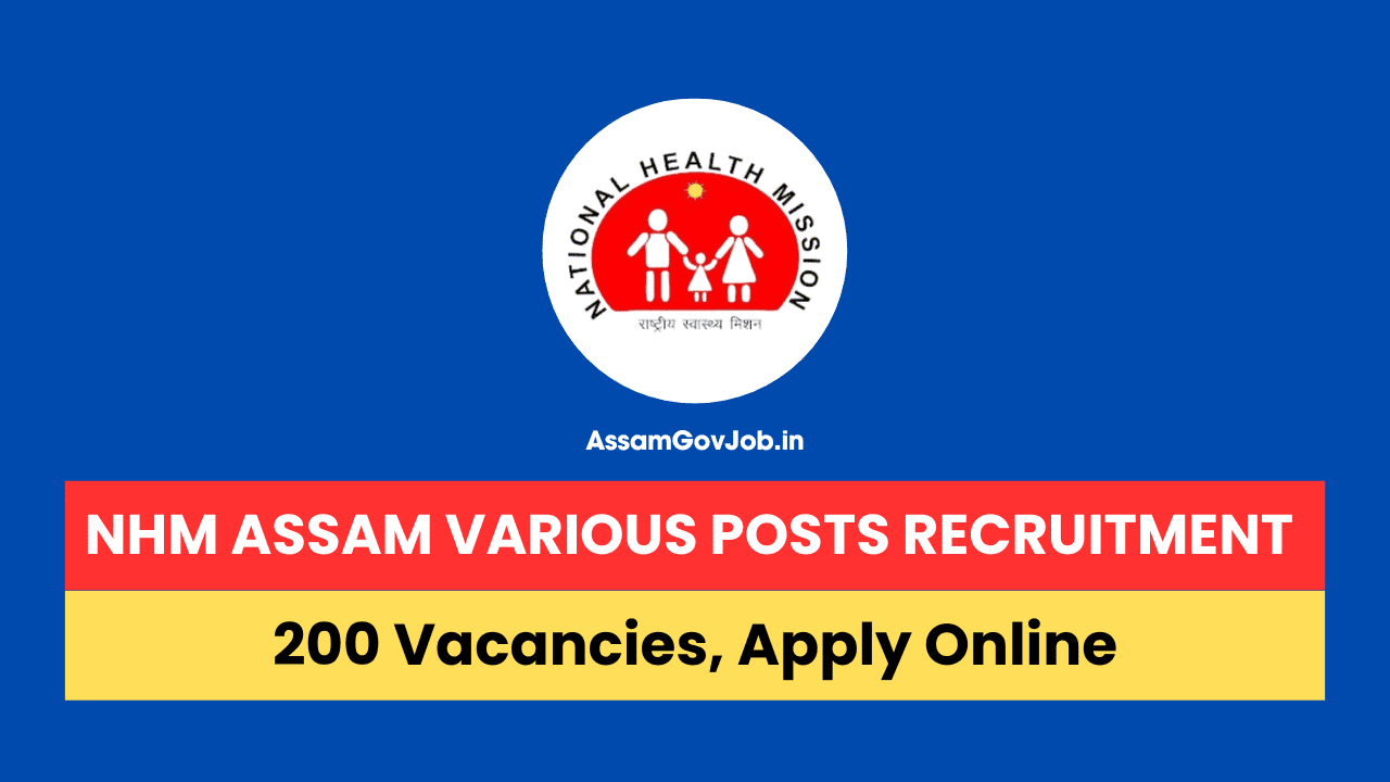 NHM Assam Various Posts Recruitment 2024