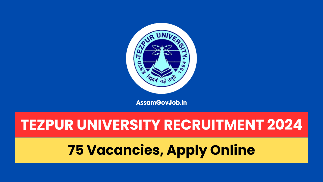 Tezpur University Teaching Positions Recruitment 2024