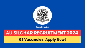 AU Silchar Recruitment 2024