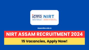 NIRT Assam Recruitment 2024