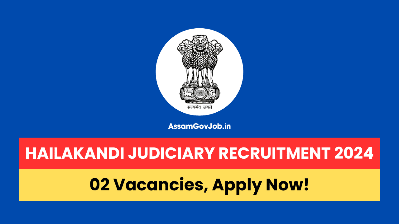 Hailakandi Judiciary Recruitment 2024