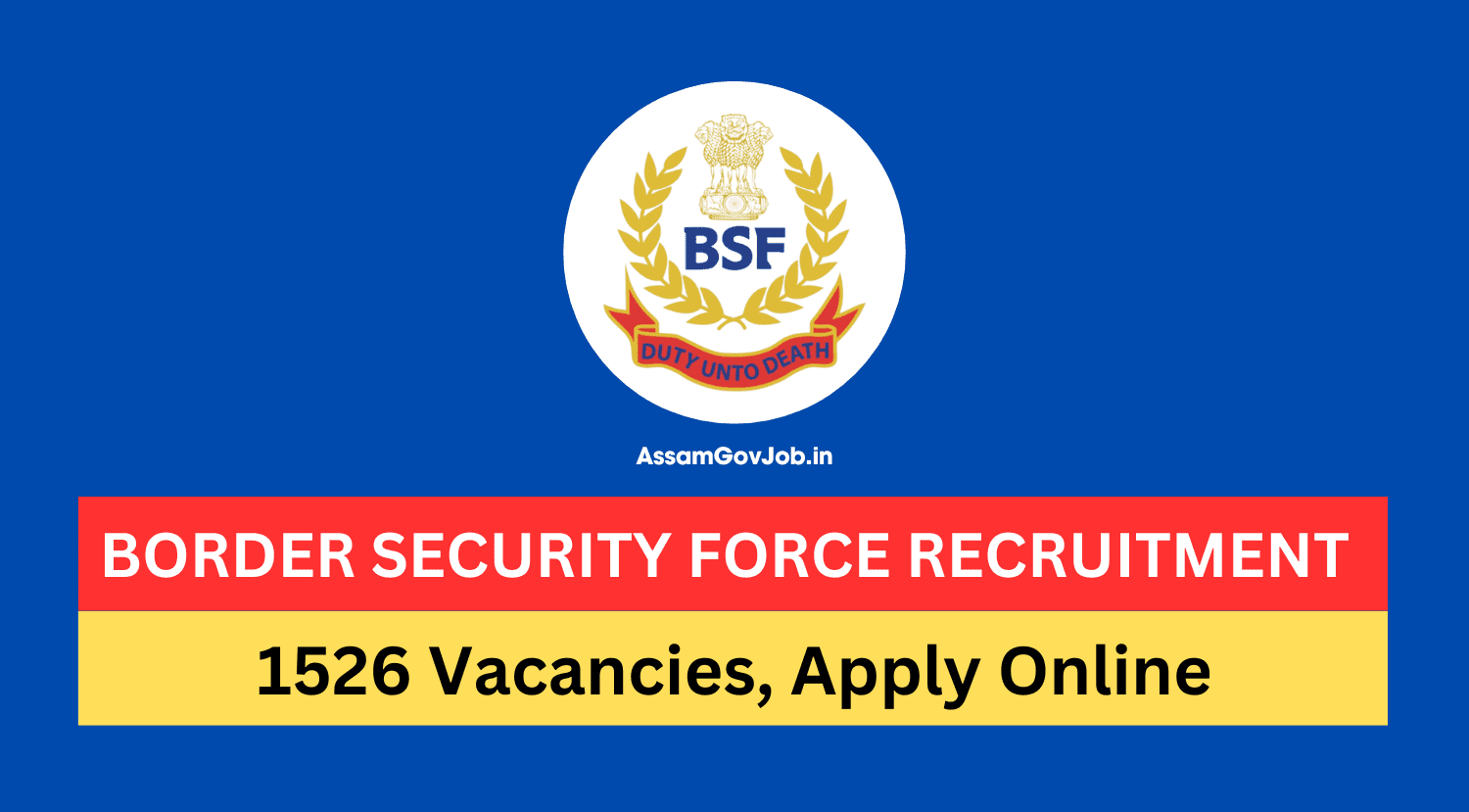 Border Security Force Recruitment 2024 - For 1526 ASI & HC Posts