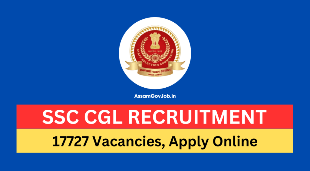 SSC CGL Recruitment 2024 - For 17727 Group B & C Posts