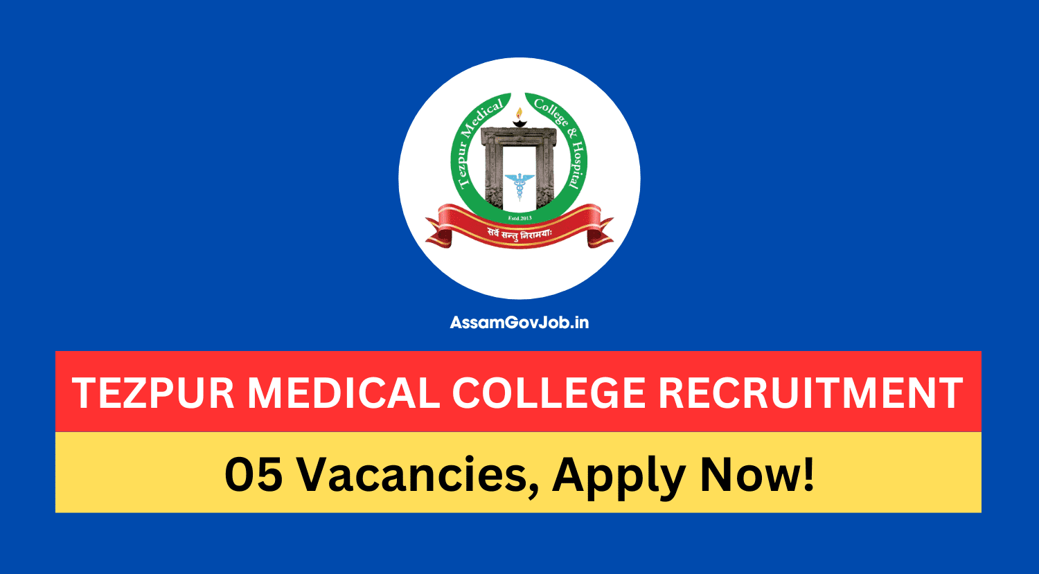 Tezpur Medical College Recruitment 2024