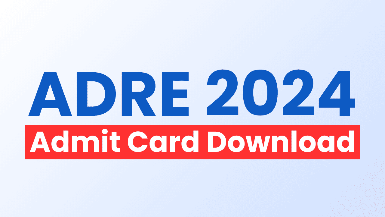 ADRE Admit Card