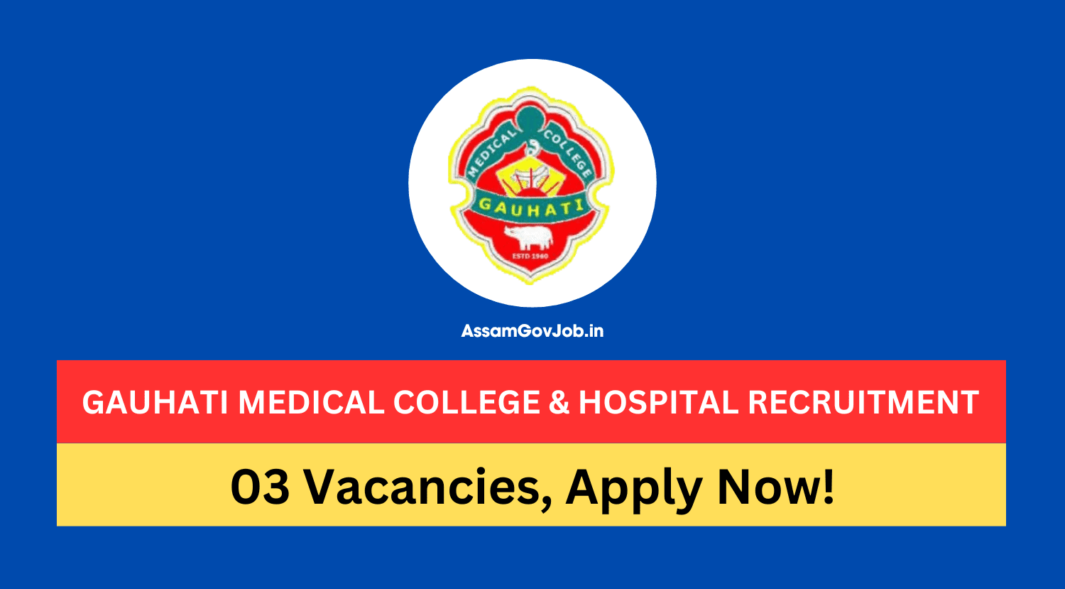 Gauhati Medical College & Hospital Recruitment 2024