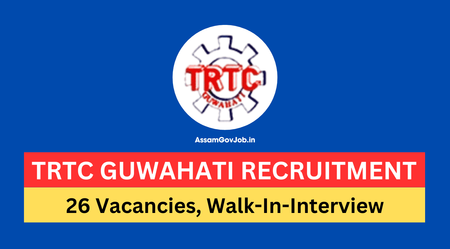 TRTC Guwahati Recruitment