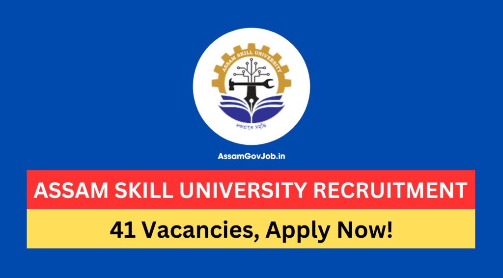 Assam Skill University Recruitment 2024